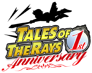 TALES OF THE RAYS 1st Anniversary