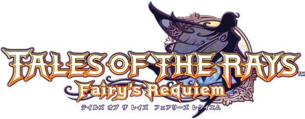 TALES OF THE RAYS Fairy's Requiem